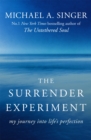 The Surrender Experiment : My Journey into Life's Perfection - Book