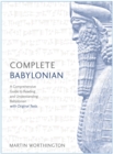 Complete Babylonian : A Comprehensive Guide to Reading and Understanding Babylonian, with Original Texts - Book