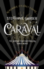 Caraval: the mesmerising Sunday Times bestseller : the mesmerising and magical fantasy from the author of Once Upon a Broken Heart - eBook