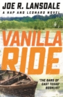 Vanilla Ride : Hap and Leonard Book 7 - Book