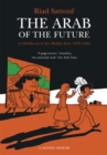 The Arab of the Future : Volume 1: A Childhood in the Middle East, 1978-1984 - A Graphic Memoir - Book