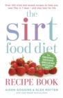 The Sirtfood Diet Recipe Book : THE ORIGINAL OFFICIAL SIRTFOOD DIET RECIPE BOOK TO HELP YOU LOSE 7LBS IN 7 DAYS - eBook