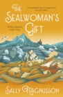 The Sealwoman's Gift : the Zoe Ball book club novel of 17th century Iceland - eBook