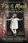 Pie and Mash down the Roman Road : 100 years of love and life in one East End market - Book