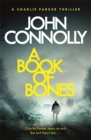 A Book of Bones : A Charlie Parker Thriller: 17.  From the No. 1 Bestselling Author of THE WOMAN IN THE WOODS - Book