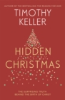 Hidden Christmas : The Surprising Truth behind the Birth of Christ - Book