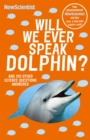 Will We Ever Speak Dolphin? : and 130 other science questions answered - Book