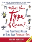 What's Your Type of Career? : Find Your Perfect Career by Using Your Personality Type - eBook