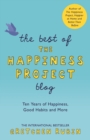 The Best of the Happiness Project Blog : Ten Years of Happiness, Good Habits, and More - eBook