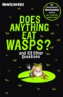 Does Anything Eat Wasps : And 101 Other Questions - Book