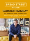 Gordon Ramsay Bread Street Kitchen : Delicious recipes for breakfast, lunch and dinner to cook at home - eBook
