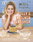 Matilda & The Ramsay Bunch : Tilly's Kitchen Takeover: - Book