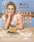 Matilda & The Ramsay Bunch : Tilly's Kitchen Takeover: - eBook