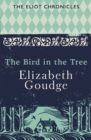 The Bird in the Tree : Book One of The Eliot Chronicles - Book