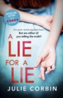 A Lie For A Lie : A completely riveting psychological thriller, for fans of Big Little Lies and The Rumour - eBook