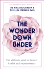 The Wonder Down Under : A User's Guide to the Vagina - eBook