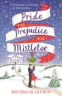 Pride and Prejudice and Mistletoe: a feel-good rom-com to fall in love with this Christmas - eBook