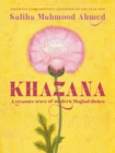 Khazana : An Indo-Persian cookbook with recipes inspired by the Mughals - eBook