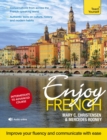 Enjoy French Intermediate to Upper Intermediate Course : Improve your fluency and communicate with ease - eBook