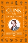Cunk on Everything : The Encyclopedia Philomena - 'Essential reading for these slipshod times' Al Murray - eBook