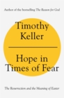 Hope in Times of Fear : The Resurrection and the Meaning of Easter - eBook