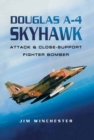 Douglas A-4 Skyhawk : Attack & Close-Support Fighter Bomber - eBook