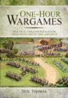 One-Hour Wargames: Practical Tabletop Battles for those with Limited Time and Space - Book
