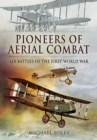 Pioneers of Aerial Combat : Air Battles of the First World War - eBook