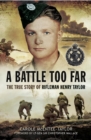 A Battle Too Far : The True Story of Rifleman Henry Taylor - eBook