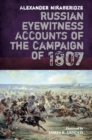 Russian Eyewitness Accounts of the Campaign of 1807 - eBook