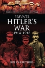 Private Hitler's War, 1914-1918 - eBook