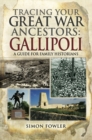 Tracing Your Great War Ancestors: Gallipoli : A Guide for Family Historians - eBook