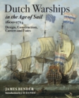 Dutch Warships in the Age of Sail, 1600-1714 : Design, Construction, Careers and Fates - eBook