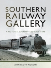 Southern Railway Gallery : A Pictorial Journey Through Time - eBook