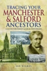 Tracing Your Manchester and Salford Ancestors - Book