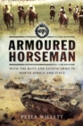Armoured Horseman : With the Bays and Eight Army in North Africa and Italy - eBook