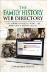 The Family History Web Directory : The Genealogical Websites You Can't Do Without - eBook