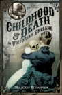Childhood & Death in Victorian England - eBook