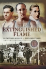 The Extinguished Flame : Olympians Killed in The Great War - eBook