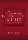 Discovering Classical Music: Beethoven - eBook
