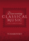 Discovering Classical Music: Tchaikovsky - eBook