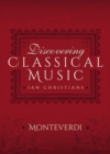 Discovering Classical Music: Monteverdi - eBook