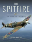 The Spitfire : An Icon of the Skies - eBook