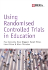 Using Randomised Controlled Trials in Education - Book