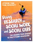 Doing Research in Social Work and Social Care : The Journey from Student to Practitioner Researcher - Book