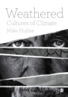 Weathered : Cultures of Climate - eBook