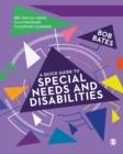 A Quick Guide to Special Needs and Disabilities - Book