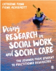 Doing Research in Social Work and Social Care : The Journey from Student to Practitioner Researcher - eBook