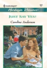 Just Say Yes - eBook