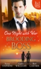 One Night with Her Brooding Boss : Ruthless Boss, Dream Baby / Her Impossible Boss / the Secretary’s Bossman Bargain - eBook
